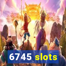 6745 slots